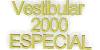 Vestibular Especial 2000