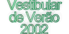 Vestibular de Vero 2002