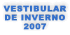 Vestibular de Inverno 2007